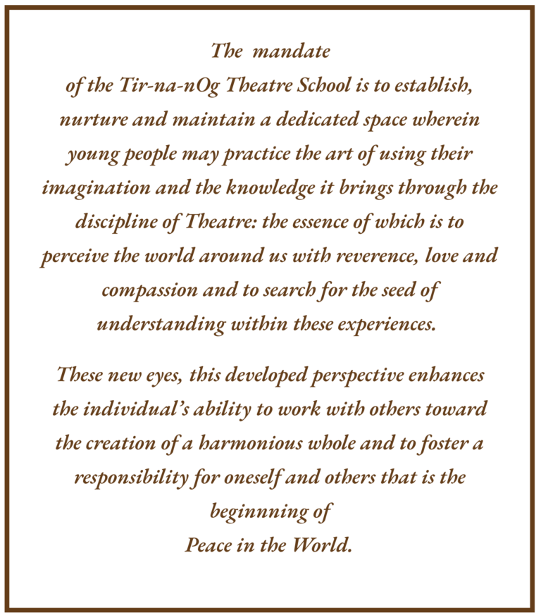 our purpose tir-na-nOg Theatre School Society